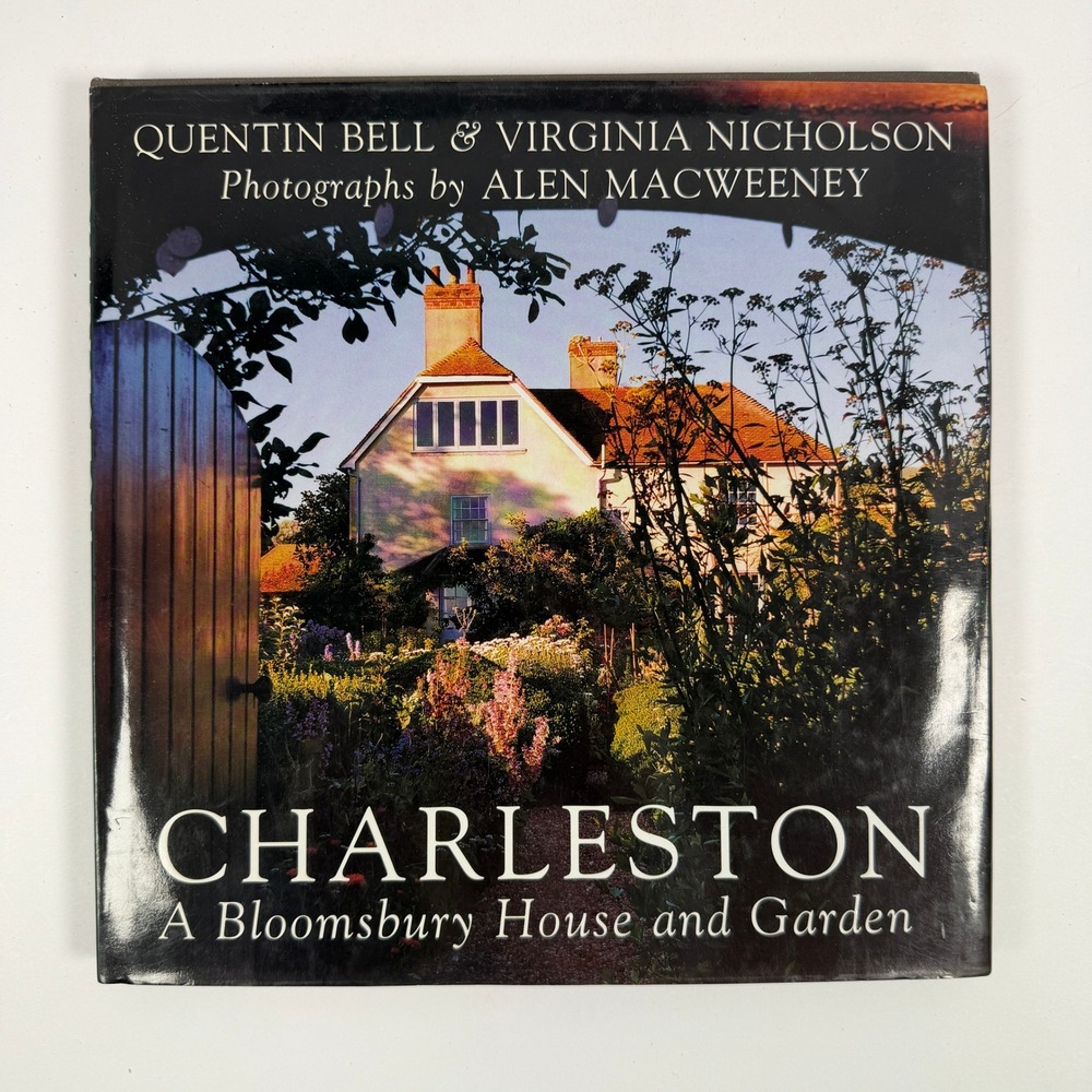 Charleston A Bloomsbury House and Garden Bell Nicholson 1st American Ed 1997